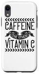 iPhone XR Caffeine The Other Vitamin C - Funny Coffee Lover Case