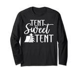 Tent Sweet Tent Funny Graphic Tees For Women Men Long Sleeve T-Shirt