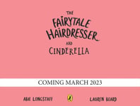 Abie Longstaff - The Fairytale Hairdresser and Cinderella Bok