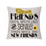 aligarian Best Friend Cushion Cover Good Friends Are Like Stars Linen Pillowcase Graduation Birthday Gift Friendship Keepsake Hug Pillow Case Christmas We'll Be Old Friends Until We're Old (18x18'')