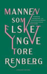 Tore Renberg - Mannen som elsket Yngve roman Bok