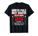 North Pole Most Wanted caught lighting up the Christmas Tree T-Shirt
