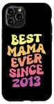 Coque pour iPhone 11 Pro Best Mama Ever Since 2013 Fête des Mères Fils Fille Anniversaire
