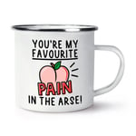 You're My Favourite Pain In The Arse Enamel Mug Cup Valentines Birthday Son