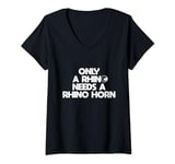 Womens only a rhino needs a rhino horn Save the Rhino Day V-Neck T-Shirt