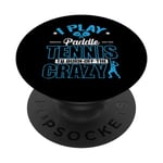 I play Paddle Tennis to burn off the Crazy PopSockets Swappable PopGrip