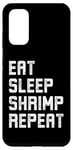 Coque pour Galaxy S20 Eat Sleep Shrimp Repeats Funny Shrimp
