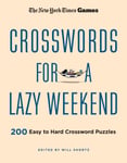 Will Shortz - New York Times Games Crosswords for a Lazy Weekend 200 Easy to Hard Crossword Puzzles Bok
