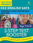 English SATs 3-Step Test Booster Grammar, Punctuation and Spelling: York Notes for KS2 catch up, rev