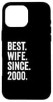 Best Wife Since 2000 | 25 anniversaire mariage Coque pour iPhone 16 Pro Max