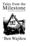 iUniverse Wajikra, Ben Tales from the Milestone: My Life Before and During 1940-1945