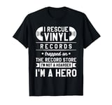 I Rescue Vinyl Records Trapped On The Record Store T-Shirt