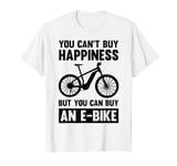 Bike You Can't Buy Happiness But You Can Buy An E-Bike MTB T-Shirt