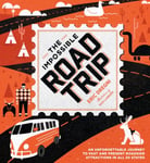 Eric Dregni - The Impossible Road Trip An Unforgettable Journey to Past and Present Roadside Attractions in All Bok