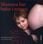 Kari Johanne Samuelsen - Mamma har baby i magen Bok