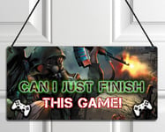 Video Games Gaming Gamer Metal Sign Gift - Can I just finish this game #2