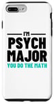 iPhone 7 Plus/8 Plus Funny Saying I'm Psych Major You Do The Math Women Men Joke Case