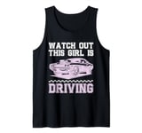 Watch Out This Girl Is Driving New Driver Teen Girls Tank Top