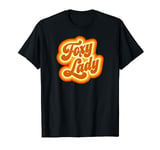 FOXY LADY! T-Shirt