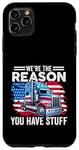 Coque pour iPhone 11 Pro Max Nous sommes la raison pour laquelle vous avez des trucs Semi Truck American Trucker