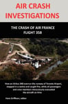 AIR CRASH INVESTIGATION: The Crash of Air France Flight 358