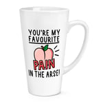 You're My Favourite Pain In The Arse 17oz Large Latte Mug Cup Valentines Day Son