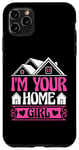 Coque pour iPhone 11 Pro Max I'm Your Home Girl Agent immobilier Courtier agent immobilier