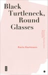 Karin Hartmann - Black Turtleneck, Round Glasses Expanding Planning Culture Perspectives Bok