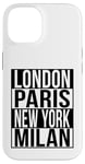 Londres Paris New York Milan - 4 VILLES DE LA MODE DU MONDE Coque pour iPhone 14