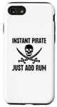 iPhone SE (2020) / 7 / 8 Instant Pirate Just Add Rum Funny Crossed Sword Halloween Case