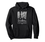 D-Day Anniversary 1944 June 6 The Battle of Normandy Pullover Hoodie