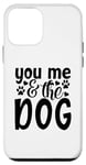 Coque pour iPhone 12 mini Inscription You Me And The Dog Cute Pet Lover