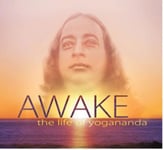 Lisa Leeman - Awake: the Life of Yogananda Based on Documentary Film by Paolo Di Florio and Bok