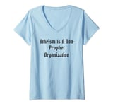 Womens Atheism is a non prophet organization funny atheist V-Neck T-Shirt