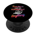 Teachers Can Do Virtually Anything PopSockets Support et Grip pour Smartphones et Tablettes