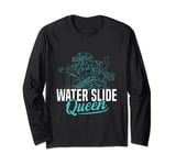 Water slide queen Design for a Waterslide girl Long Sleeve T-Shirt