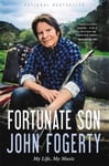 John Fogerty - Fortunate Son My Life, Music Bok