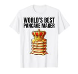 World's Best Pancake Maker T-Shirt