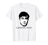 Father Dougal McGuire, Careful Now, Father Ted Quote T-Shirt