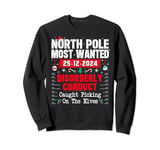 North Pole Most Wanted Conduct Caught Picking On The Elves Sweatshirt