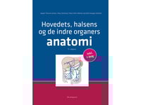 Anatomi Av Huvud, Hals Och Inre Organ | Jørgen Tranum-Jensen Klaus Qvortrup Peter Holm-Nielsen Helle Hasager Damkier | Språk: Danska
