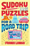 Frank Longo - Sudoku Puzzles for a Road Trip 77 Kids on the Go! Bok