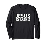 Jesus is Lord Savior God Religion Prayer Faith men women Long Sleeve T-Shirt