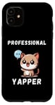 iPhone 11 Professional Yapper, Funny Professional Yapper Kawaii Cat Case