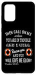 Coque pour Galaxy S20+ Then Call On Me When You Are In Trouble Psaum 50:15