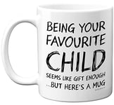 Fathers Day Mug Gifts for Dad - Being Your Favourite Child Mug - Funny Gag Gift for Christmas, Birthday, Valentines, Mothers Day Father's Day from Daughter Son, Dishwasher Safe Coffee Mugs Tea Cup
