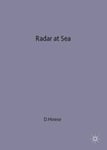 Palgrave MacMillan Derek Howse Radar at Sea: The Royal Navy in World War 2