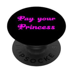 Pay your Princess / Goddess / Dom / Financial / Paypig PopSockets Swappable PopGrip