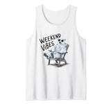 weekend vibes stay and take a break at home with family kids Tank Top