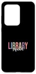 Galaxy S20 Ultra Library Squad Book Lover Reader Librarian Case
